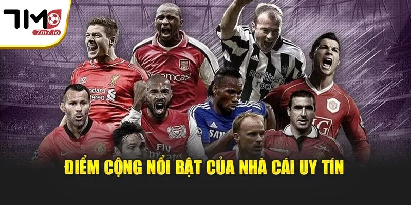 Top Nhà Cái - Đánh Giá Danh Sách Uy Tín Ngay Tại 7M Điểm cộng nổi bật của nhà cái uy tín