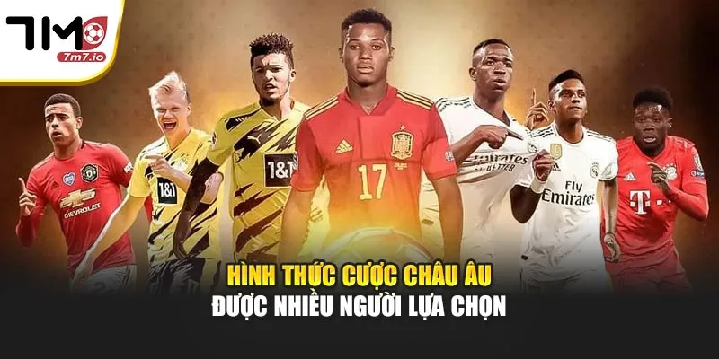 Cách Bắt Kèo Dành Cho Người Mới Ngay Tại Nhà Cái 7M Hình thức cược châu Âu được nhiều người lựa chọn