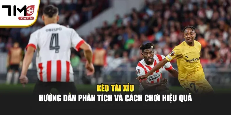 Kèo Tài Xỉu – Hướng Dẫn Phân Tích Và Cách Chơi Hiệu Quả Kèo Tài Xỉu – Hướng Dẫn Phân Tích Và Cách Chơi Hiệu Quả