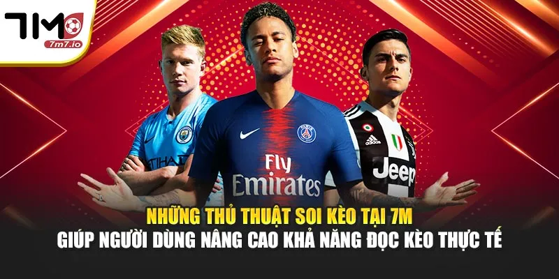 7M - Soi Kèo Nhà Cái, KQBD, Tỷ Số Trực Tuyến 7MCN, Livescore 24/7 Những thủ thuật soi kèo tại 7M giúp người dùng nâng cao khả năng đọc kèo thực tế