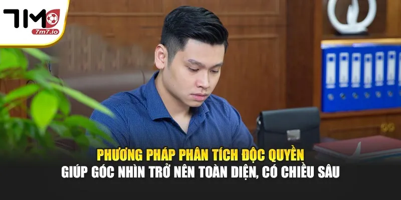Tác Giả Phương pháp phân tích độc quyền giúp góc nhìn trở nên toàn diện, có chiều sâu