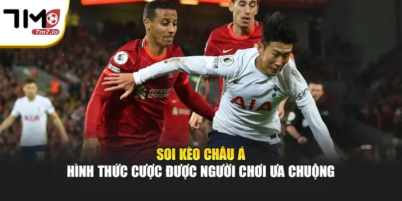 5 Kinh Nghiệm Soi Kèo Châu Á Hiệu Quả Nhất Cho Tân Thủ Soi kèo châu Á – Hình thức cược được người chơi ưa chuộng