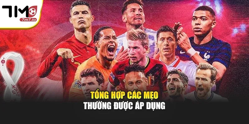 Mẹo Soi Kèo Đồng Banh Được Người Chơi Áp Dụng Nhiều Tổng hợp các mẹo thường được áp dụng