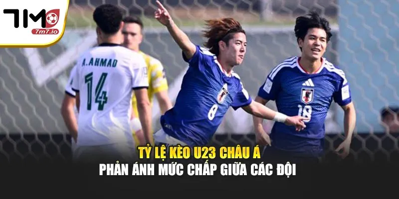 Tỷ Lệ Kèo U23 Châu Á Được Quan Tâm Nhiều Hiện Nay Tỷ lệ kèo U23 châu Á phản ánh mức chấp giữa các đội