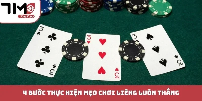 Mẹo Chơi Liêng Luôn Thắng - Đúc Kết Bí Kíp Vàng Từ Bậc Thầy 4 bước thực hiện mẹo chơi Liêng luôn thắng