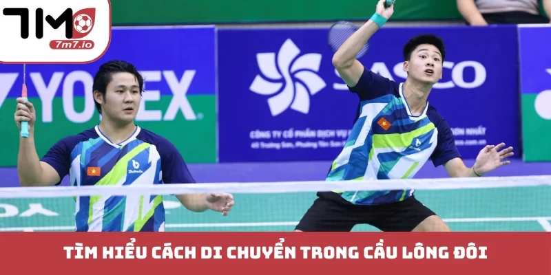 Cách Di Chuyển Trong Cầu Lông Đôi Chuẩn Xác Từng Bước Đấu Tìm hiểu cách di chuyển trong cầu lông đôi