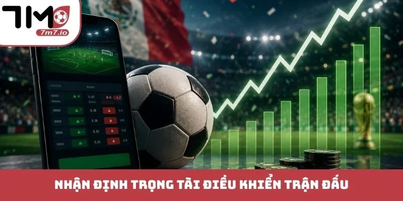 Tỷ Lệ Kèo Nhà Cái Là Gì? Nâng Tầm Trải Nghiệm Giải Trí Nhận định trọng tài điều khiển trận đấu