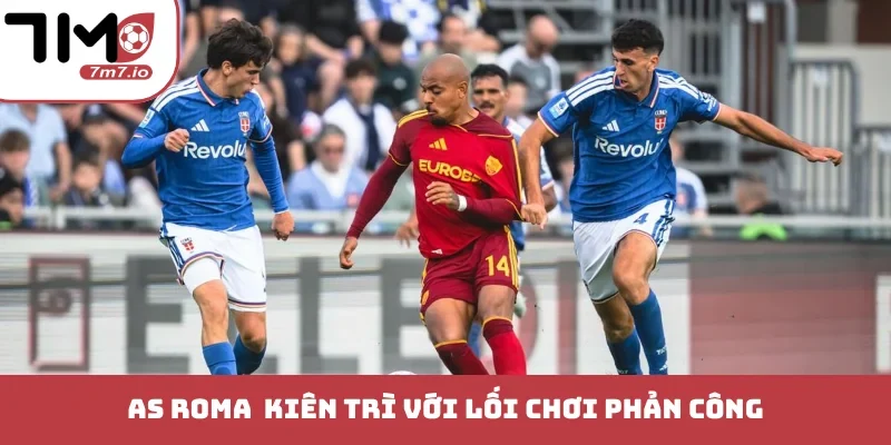 Soi kèo AS Roma vs Real Madrid, 15/10/2026, Champion League AS Roma kiên trì với lối chơi phản công